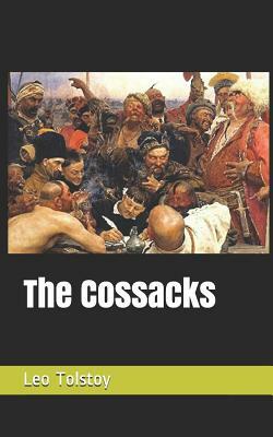 The Cossacks by Leo Tolstoy