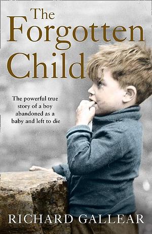 Forgotten Child by Richard Gallear