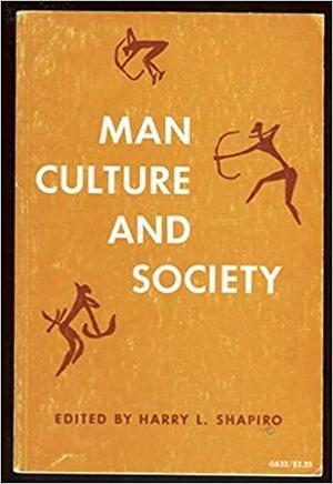 Man, Culture and Society by Harry L. Shapiro
