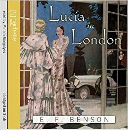 Lucia In London by E.F. Benson, Miriam Margolyes