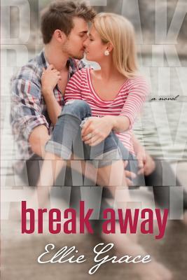 Break Away by Ellie Grace