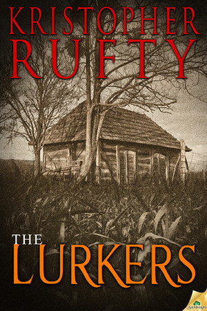 The Lurkers by Kristopher Rufty
