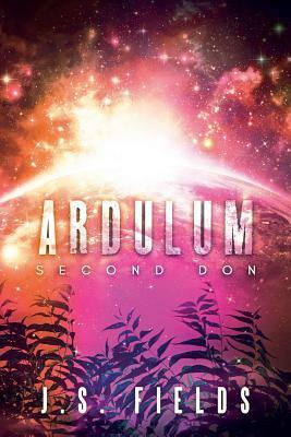 Ardulum: Second Don by J.S. Fields