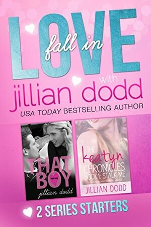 Fall In Love with Jillian Dodd by Jillian Dodd