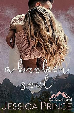 A Broken Soul by Jessica Prince