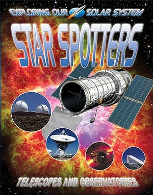 Star Spotters: Telescopes and Observatories by David Jefferis