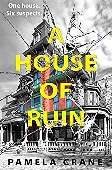 A House of Ruin by Pamela Crane