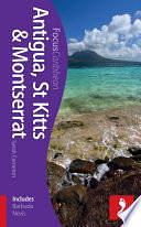 Antigua, St Kitts &amp; Montserrat Footprint Focus Guide: Includes Barbuda, Nevis, Brimstone Hill Fortress by Sarah Cameron