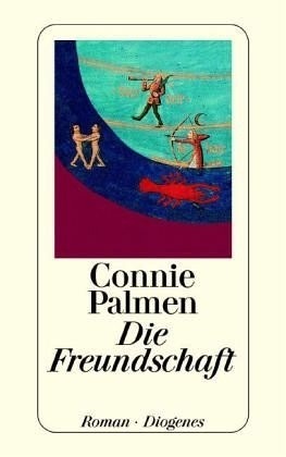 Die Freundschaft by Connie Palmen, Hanni Ehlers