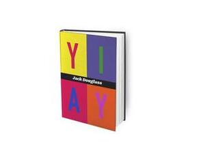 The YIAY Book by Jack Douglass