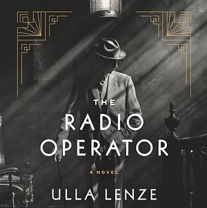 The Radio Operator by Ulla Lenze