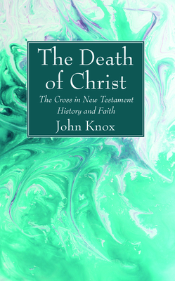 The Death of Christ by John Knox