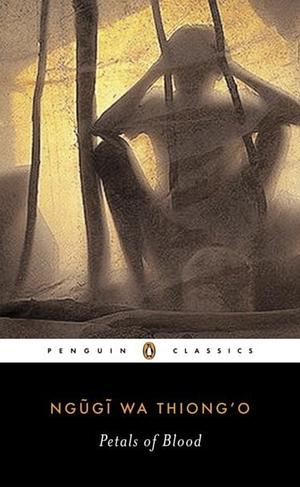 Petals of Blood by Ngũgĩ wa Thiong'o