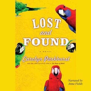 Lost and Found by Carolyn Parkhurst