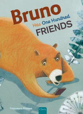 Bruno Has One Hundred Friends by Francesca Pirrone