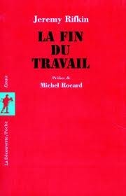 La fin du travail by Jeremy Rifkin