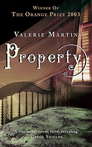 Property by Valerie Martin