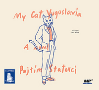 My Cat Yugoslavia by Pajtim Statovci