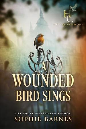 A Wounded Bird Sings by Sophie Barnes, Sophie Barnes