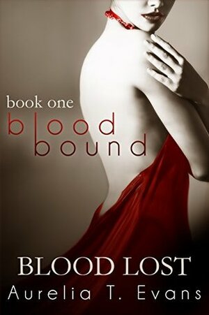 Blood Lost by Aurelia T. Evans