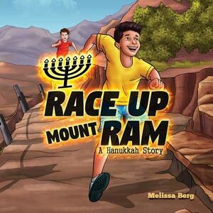 Race Up Mount Ram: A Hanukkah Story by Melissa Berg