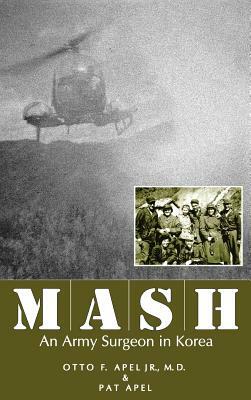 MASH by Pat Apel, Otto F. Apel