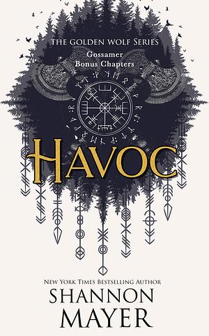 Havoc: Gossamer Bonus Chapters by Shannon Mayer