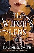 The Witch's Lens: A Novel by Luanne G. Smith