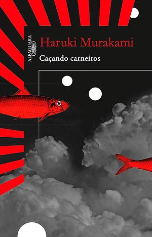 Caçando Carneiros by Haruki Murakami