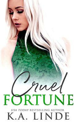 Cruel Fortune by K.A. Linde