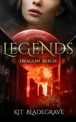 Legends by Kit Bladegrave