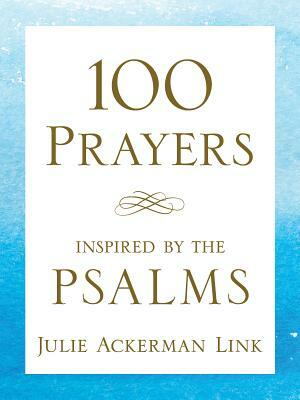 100 Prayers Inspired by the Psalms by Julie Ackerman Link