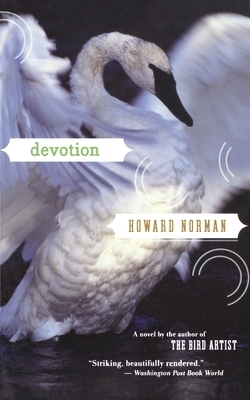 Devotion by Howard Norman