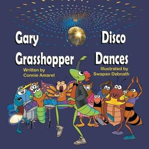 Gary Grasshopper Disco Dances by Connie Amarel