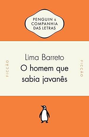 O Homem que Sabia Javanês by Lima Barreto