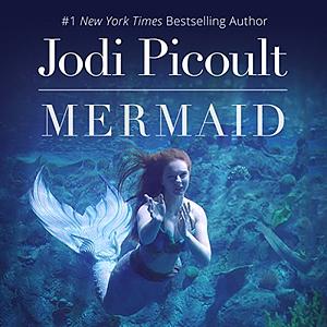 Mermaid by Jodi Picoult