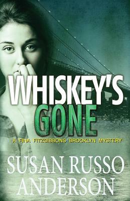 Whiskey's Gone by Susan Russo Anderson