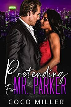 Pretending For Mr. Parker by Coco Miller