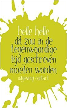 Dit zou in de tegenwoordige tijd geschreven moeten worden by Helle Helle