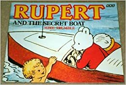 Rupert and the Secret Boat by Mike Trumble, Alfred Bestall