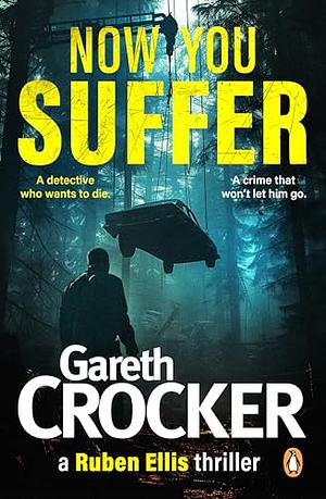 Now You Suffer by Gareth Crocker