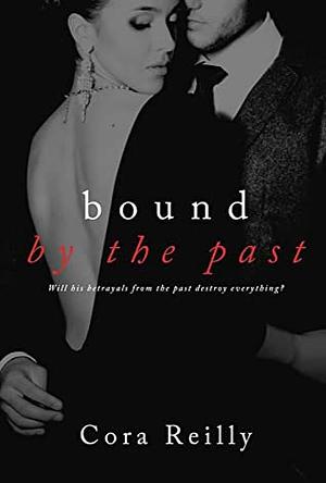 Bound by the Past by Cora Reilly