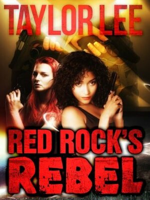 Red Rock's Rebel: Bridge Novella by Taylor Lee