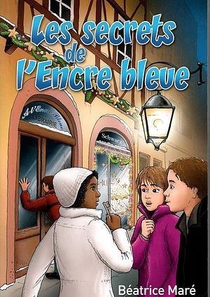 Les secrets de l'Encre bleue by Béatrice Maré