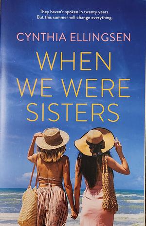 When We Were Sisters by Cynthia Ellingsen