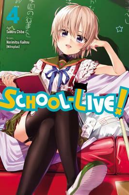 School-Live!, Vol. 4 by Norimitsu Kaihou (Nitroplus)