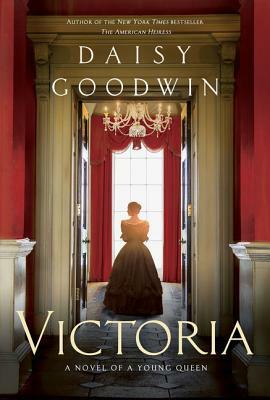 Victoria by Daisy Goodwin
