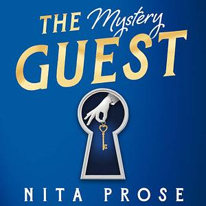 The Mystery Guest by Nita Prose