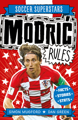 Soccer Superstars: Modric Rules by Simon Mugford