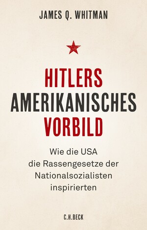 Hitlers amerikanisches Vorbild by James Q. Whitman
